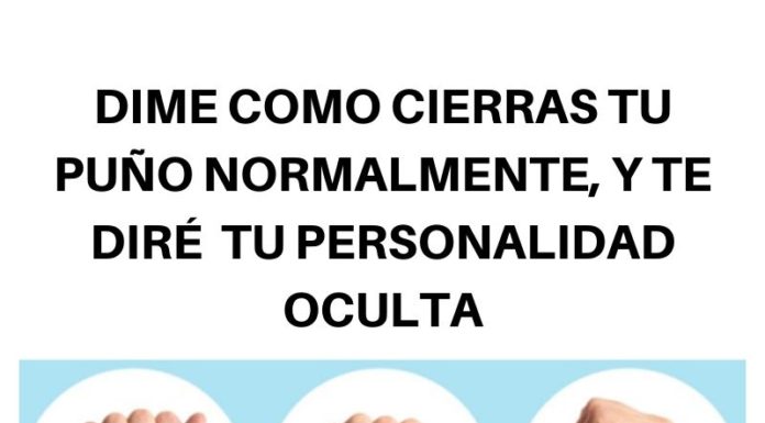 ¿Cómo cierras tu puño? La respuesta dice algo importante sobre tu personalidad